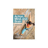 Mit press ltd Action, Mind, and Brain (häftad, eng)