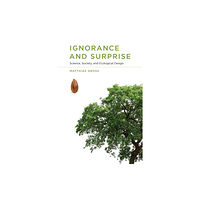 Mit press ltd Ignorance and Surprise (häftad, eng)