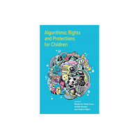 Mit press ltd Algorithmic Rights and Protections for Children (häftad, eng)