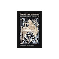 Mit press ltd Critical Data Literacies (häftad, eng)