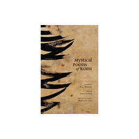 The university of chicago press Mystical Poems of Rumi (häftad, eng)