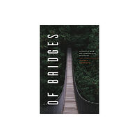 The university of chicago press Of Bridges (inbunden, eng)