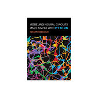 Mit press ltd Modeling Neural Circuits Made Simple with Python (häftad, eng)