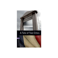 Oxford University Press Oxford Bookworms Library: Level 4: A Tale of Two Cities (häftad, eng)