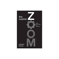 The university of chicago press The Cosmic Zoom (häftad, eng)