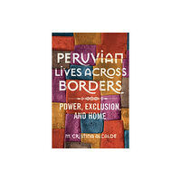 University of illinois press Peruvian Lives across Borders (häftad, eng)