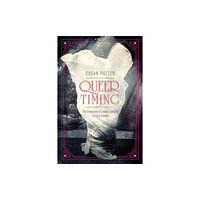 University of illinois press Queer Timing (häftad, eng)