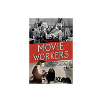 University of illinois press Movie Workers (häftad, eng)