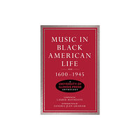 University of illinois press Music in Black American Life, 1600-1945 (häftad, eng)