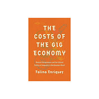 University of illinois press The Costs of the Gig Economy (häftad, eng)