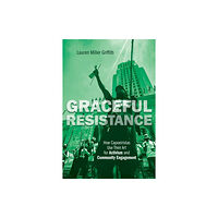 University of illinois press Graceful Resistance (häftad, eng)