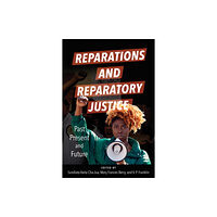 University of illinois press Reparations and Reparatory Justice (häftad, eng)