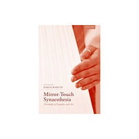 Oxford University Press Mirror-Touch Synaesthesia (inbunden, eng)