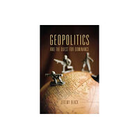 Indiana university press Geopolitics and the Quest for Dominance (häftad, eng)