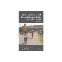 Palgrave macmillan Global Governance and Corporate Responsibility in Conflict Zones (inbunden, eng)