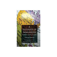 Palgrave macmillan A Sociology of Immigration (häftad, eng)