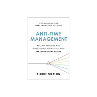 Hachette Books Anti-Time Management (häftad, eng)