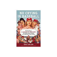 Hachette Books No Crying in Baseball (inbunden, eng)