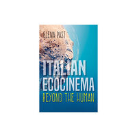 Indiana university press Italian Ecocinema Beyond the Human (inbunden, eng)