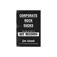 Hachette Books Corporate Rock Sucks (inbunden, eng)