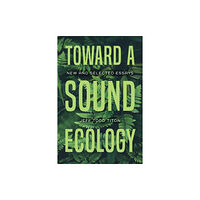 Indiana university press Toward a Sound Ecology (häftad, eng)