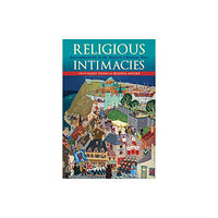 Indiana university press Religious Intimacies (inbunden, eng)