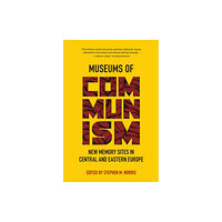 Indiana university press Museums of Communism (häftad, eng)