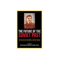 Indiana university press The Future of the Soviet Past (häftad, eng)