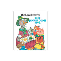 Random House USA Inc Richard Scarry's Best Mother Goose Ever (inbunden, eng)