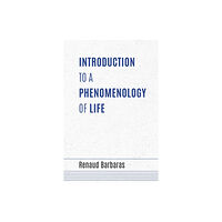 Indiana university press Introduction to a Phenomenology of Life (häftad, eng)