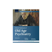 Oxford University Press Oxford Textbook of Old Age Psychiatry (inbunden, eng)