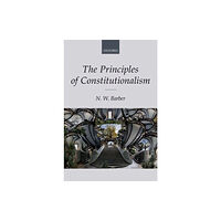 Oxford University Press The Principles of Constitutionalism (inbunden, eng)