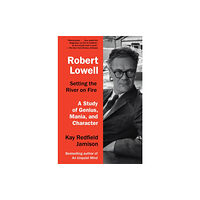 Random House USA Inc Robert Lowell, Setting the River on Fire (häftad, eng)