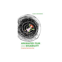 Indiana university press Animated Film and Disability (häftad, eng)