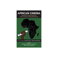 Indiana university press African Cinema: Manifesto and Practice for Cultural Decolonization (häftad, eng)