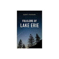 Indiana university press Folklore of Lake Erie (häftad, eng)