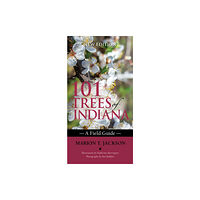 Indiana university press 101 Trees of Indiana (häftad, eng)