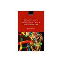 Oxford University Press Cyber Operations and the Use of Force in International Law (inbunden, eng)