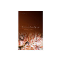 Oxford University Press The Epistemology of Groups (inbunden, eng)