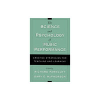 Oxford University Press Inc The Science and Psychology of Music Performance (inbunden, eng)