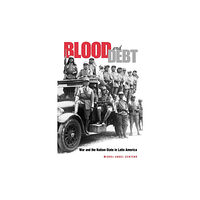 Pennsylvania State University Press Blood and Debt (häftad, eng)