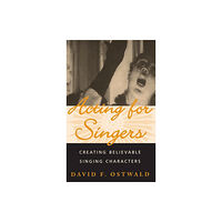 Oxford University Press Inc Acting for Singers (inbunden, eng)