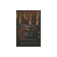 Oxford University Press Inc Pioneers of Jazz (häftad, eng)