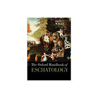 Oxford University Press Inc The Oxford Handbook of Eschatology (häftad, eng)