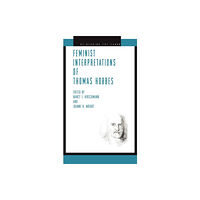 Pennsylvania State University Press Feminist Interpretations of Thomas Hobbes (häftad, eng)