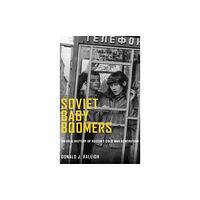 Oxford University Press Inc Soviet Baby Boomers (inbunden, eng)