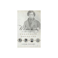 Oxford University Press Inc Women in the World of Frederick Douglass (inbunden, eng)