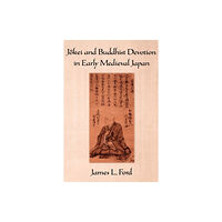 Oxford University Press Inc Jokei and Buddhist Devotion in Early Medieval Japan (inbunden, eng)