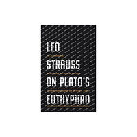 Pennsylvania State University Press Leo Strauss on Plato’s Euthyphro (inbunden, eng)