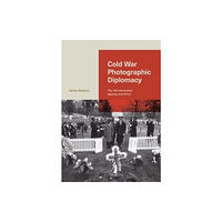 Pennsylvania State University Press Cold War Photographic Diplomacy (inbunden, eng)